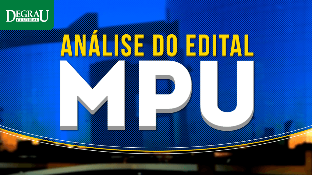 AO VIVO no Youtube da Degrau: Análise do edital do MPU
