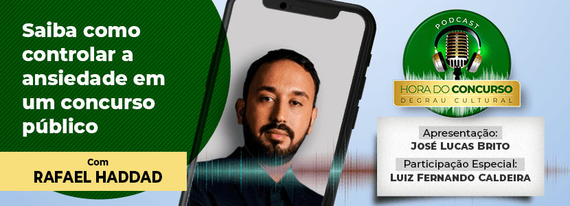Podcast Hora do Concurso: saiba como controlar a ansiedade