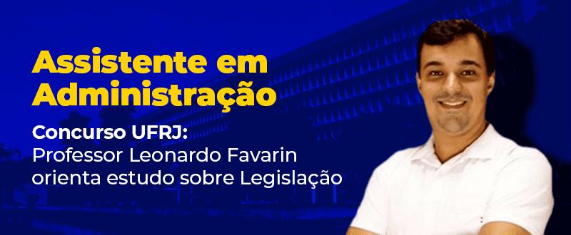 Concurso UFRJ: saiba o que priorizar em Legislação