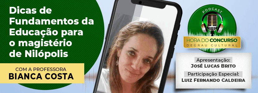 Hora do Concurso: dicas de Fundamentos da Educação para magistério em Nilópolis