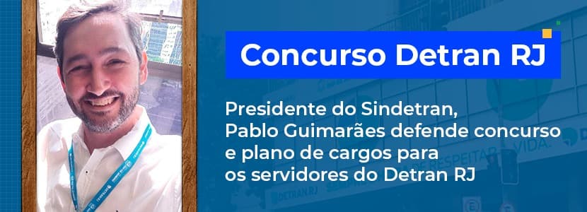 Sindicato quer plano de cargos e concurso Detran RJ