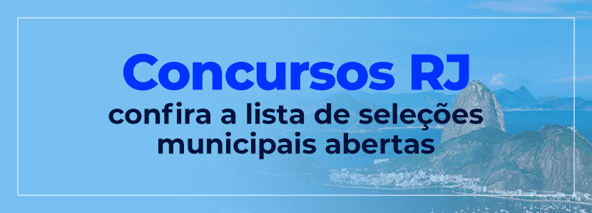 Concursos RJ: veja a lista de seleções municipais abertas em 2022