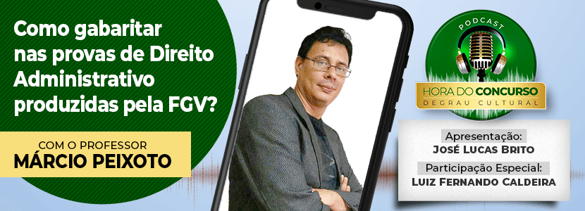 Hora do Concurso: saiba como gabaritar nas provas de Direito Administrativo da FGV