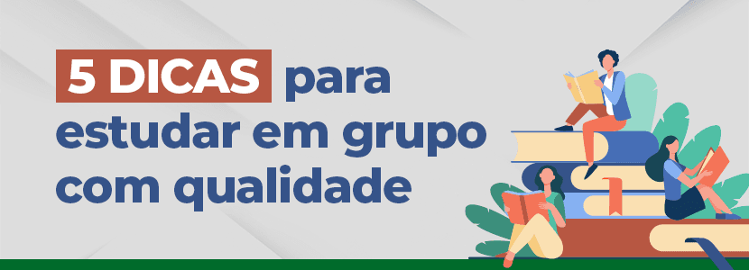 Aprenda a estudar corretamente em grupo