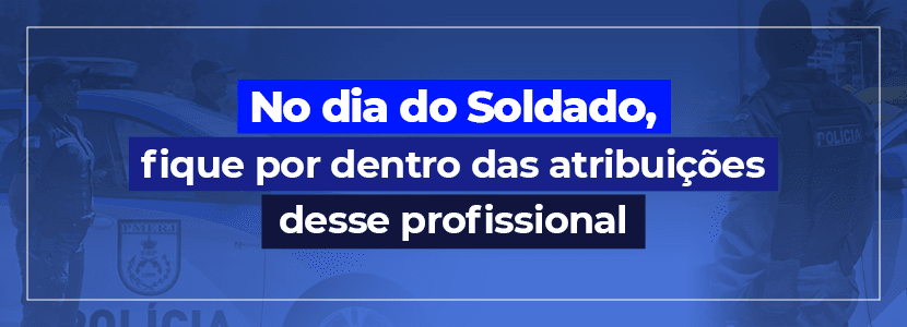 Concurso PMERJ: conheça as atribuições de um soldado