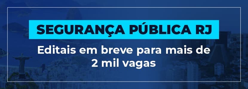 Segurança RJ: 2.124 vagas para nível médio!