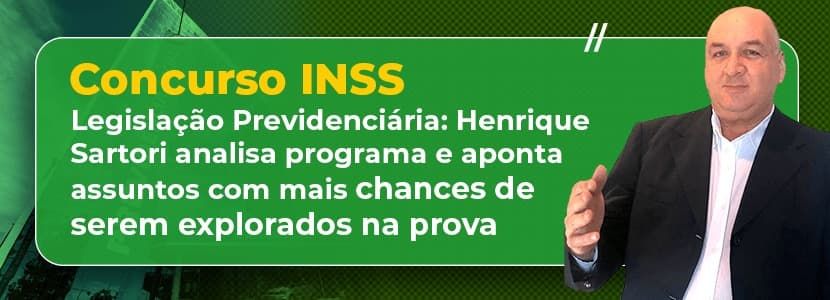 Concurso INSS: oriente seu estudo em Legislação Previdenciária