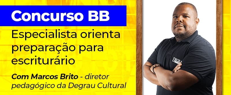 Concurso Banco do Brasil: hora de iniciar os estudos, diz especialista