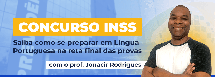 Concurso INSS: reta final de estudos para a prova de português