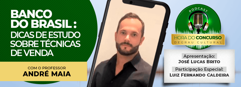 Hora do Concurso: dicas de Vendas e Negociação para o Banco do Brasil
