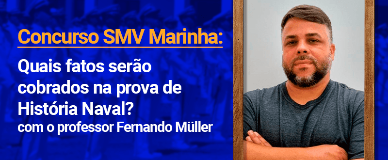 Concurso SMV Marinha: o que esperar da prova de História Naval?