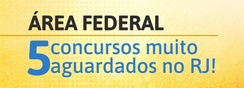 Área federal: veja 5 concursos programados com vagas para o RJ