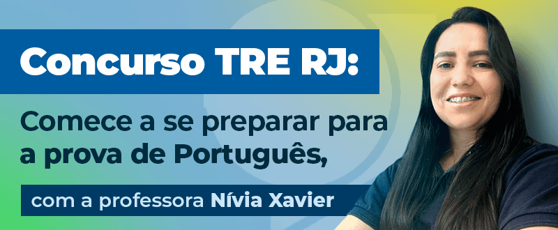 Concurso TRE RJ: antecipe os estudos em Língua Portuguesa
