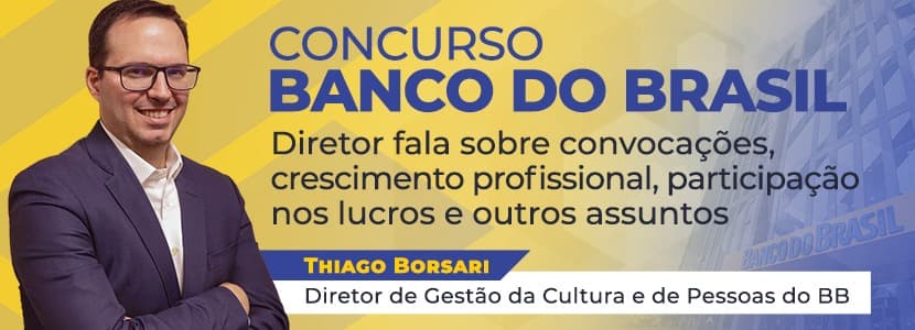 Concurso Banco do Brasil: veja entrevista exclusiva com diretor de Pessoas