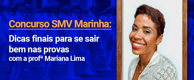 Concurso SMV Marinha: dicas finais para as provas de domingo, dia 5