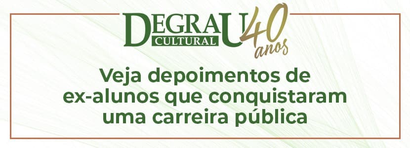 Ex-alunos agradecem e parabenizam a DEGRAU CULTURAL