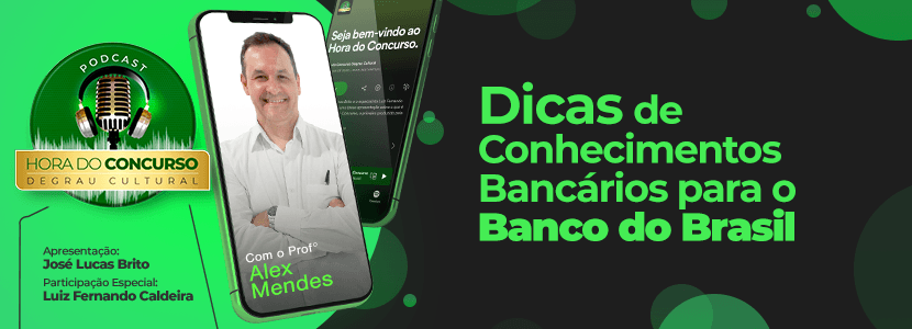 Hora do Concurso: dicas de Conhecimentos Bancários para o BB
