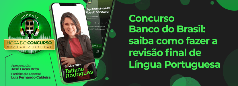 Hora do Concurso: últimas dicas para a prova de Português do BB