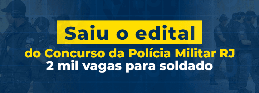 Concurso Pmerj: saiu edital para 2 mil vagas de soldado!