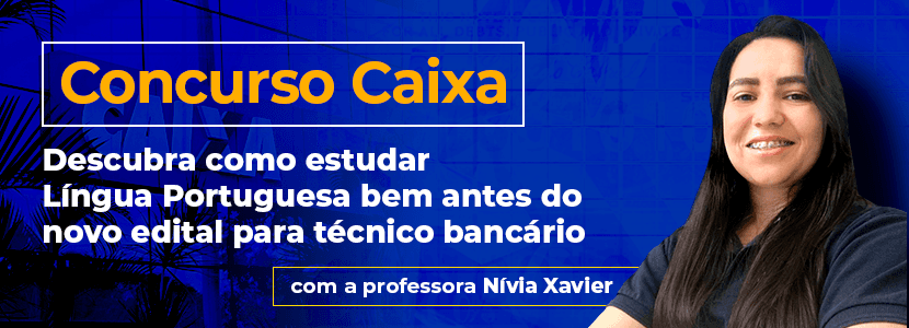 Concurso Caixa: como se preparar para as provas de português?
