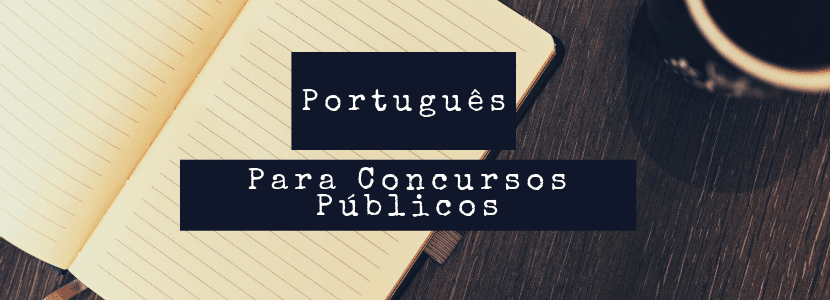 Morfologia, sintaxe e semântica: nunca mais erre esses temas em concursos públicos