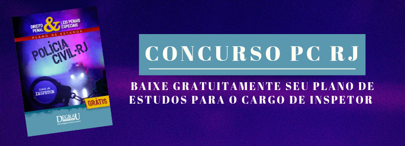 Concurso PC RJ: baixe gratuitamente seu plano de estudos para o cargo de Inspetor