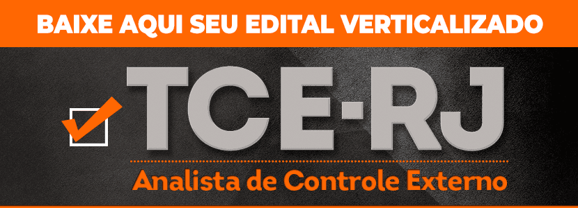Concurso TCE-RJ para Analista: baixe aqui o edital verticalizado