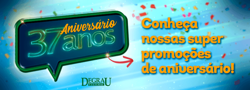 Degrau Cultural: conheça nossas super promoções de aniversário