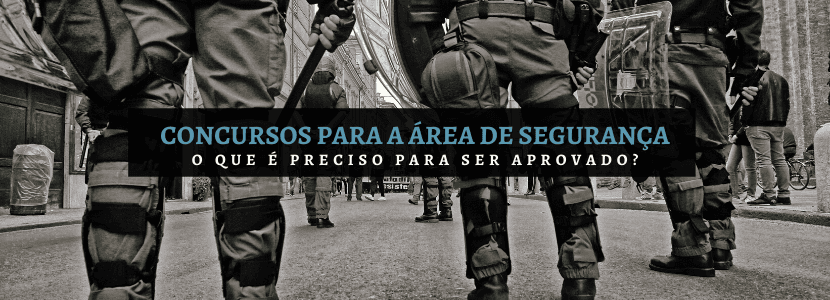 Saiba o que é preciso para ser aprovado em concursos da área de segurança pública