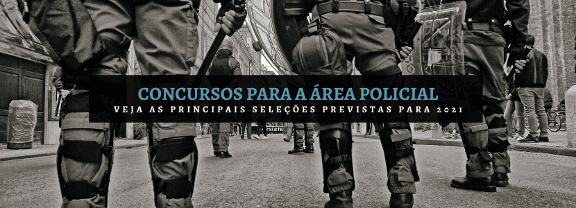 Top 10 concursos públicos para a área policial em 2021