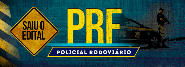 Concurso PRF 2021: saiu o edital com 1500 vagas