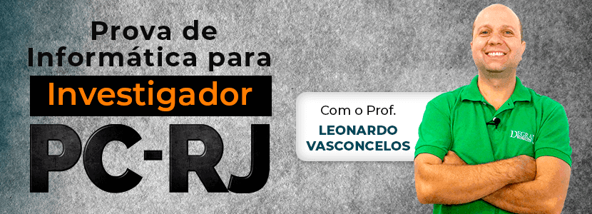 Concurso PC-RJ investigador: dicas para a prova de informática
