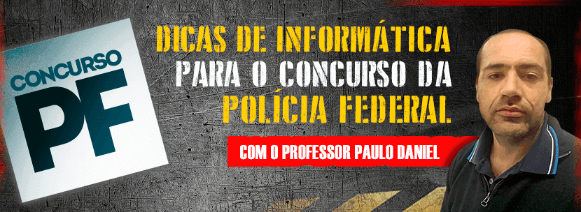 Concurso PF 2021: como se sair bem na prova de informática?
