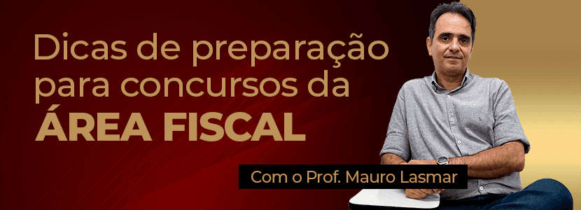 Especialista ensina como se preparar para concursos da área Fiscal
