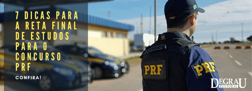 Concurso PRF: como se preparar na reta final?