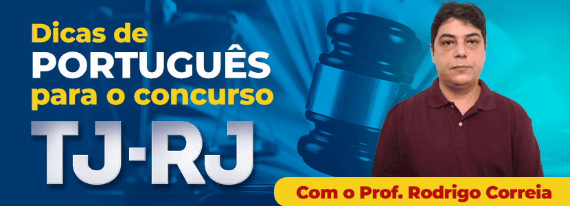 Concurso TJ-RJ: confira dicas de Língua Portuguesa