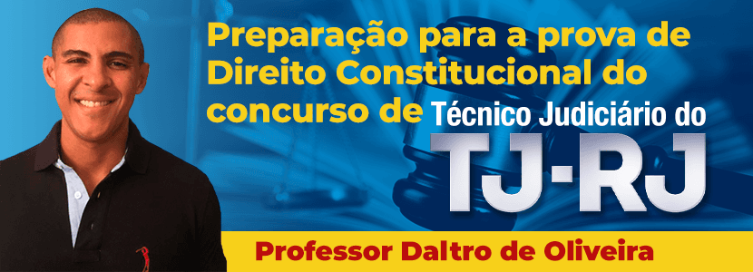 Concurso TJ-RJ: veja como se preparar em Direito Constitucional