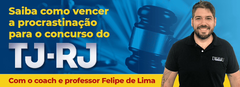 Concurso TJ-RJ: saiba como vencer a procrastinação