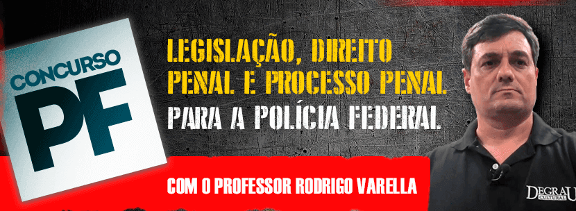 Legislação, Direito Penal, Processo Penal: atenção às novidades