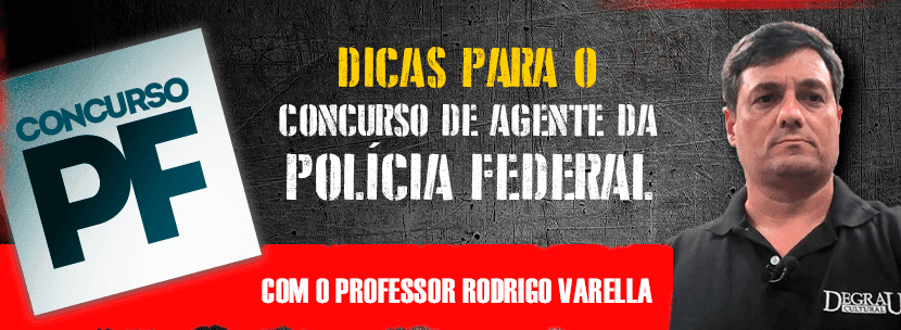 Concurso PF: policial fala sobre a carreira de agente