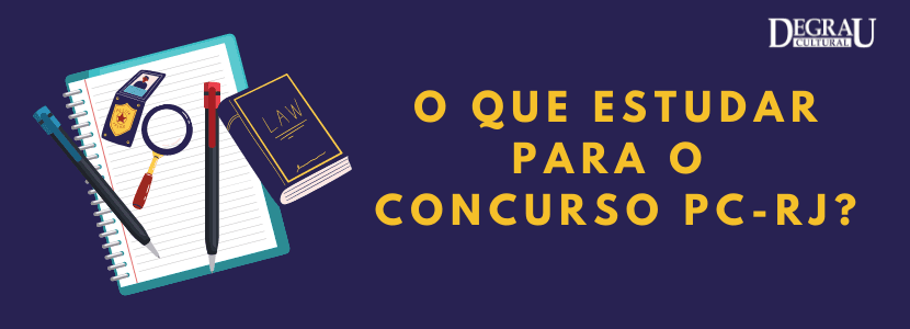 O que estudar para o concurso de investigador da polícia civil RJ?