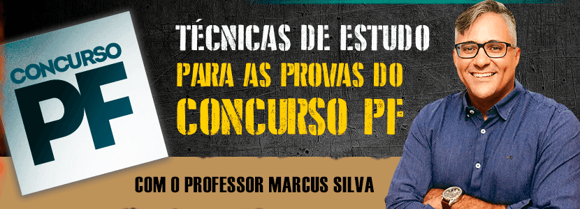 Concurso PF 2021: especialista em técnicas de estudo dá dicas para serem aplicadas no dia da prova
