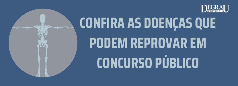 Confira as doenças que reprovam em concurso público