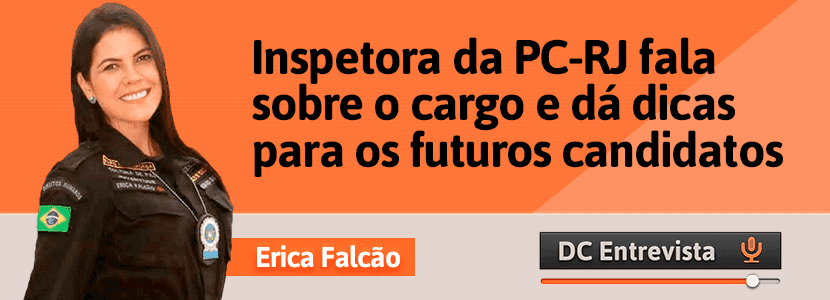 Concurso PC RJ: Érica Falcão conta tudo sobre a carreira de inspetor