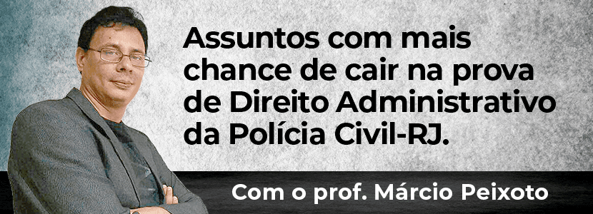 Concurso PC-RJ: professor aponta assuntos com mais chances de cair em Direito Administrativo