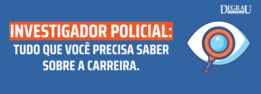 Concurso PC-RJ: tudo sobre a carreira de investigador