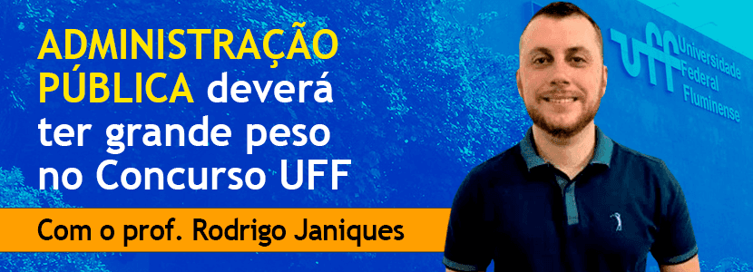 Assistente da UFF: Administração Pública deverá ter grande peso
