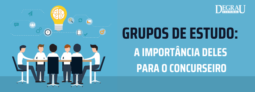 Grupos de estudo: a importância deles para o concurseiro