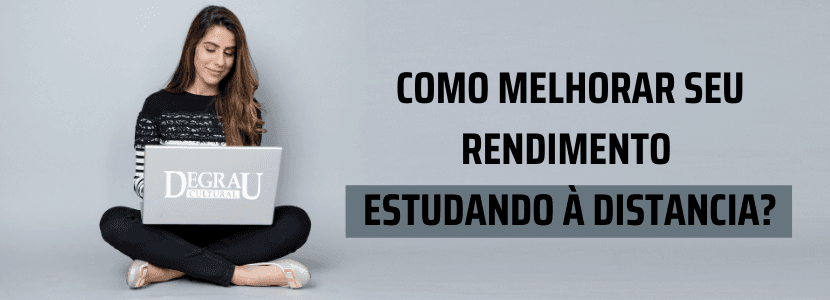 Como melhorar seu rendimento estudando à distancia?
