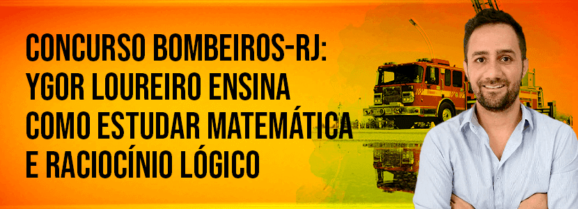 Concurso Bombeiros RJ: veja o que estudar em Matemática e RLM